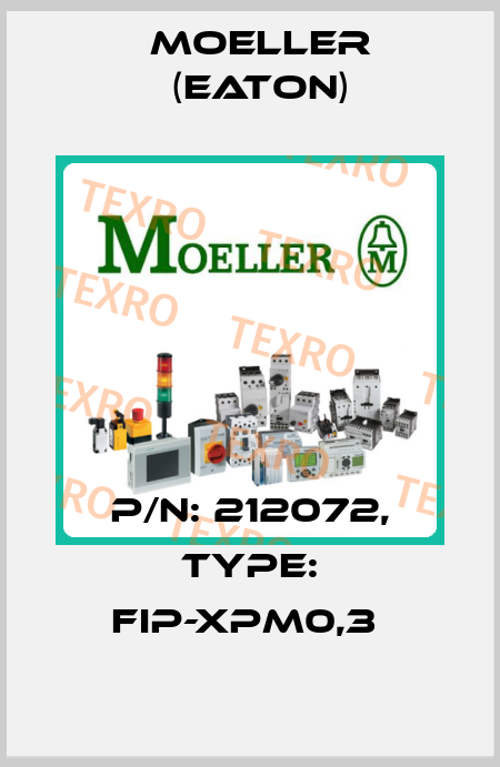 P/N: 212072, Type: FIP-XPM0,3  Moeller (Eaton)