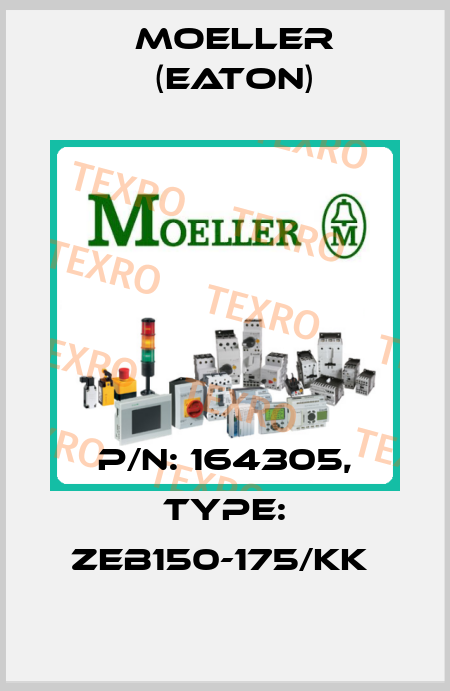 P/N: 164305, Type: ZEB150-175/KK  Moeller (Eaton)
