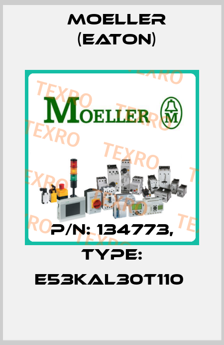 P/N: 134773, Type: E53KAL30T110  Moeller (Eaton)