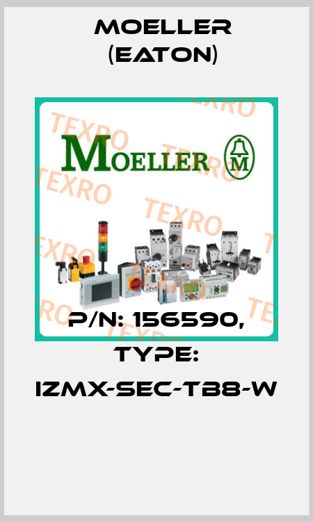 P/N: 156590, Type: IZMX-SEC-TB8-W  Moeller (Eaton)