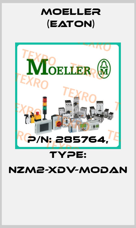 P/N: 285764, Type: NZM2-XDV-MODAN  Moeller (Eaton)