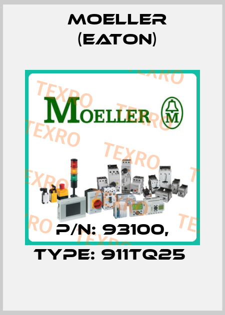 P/N: 93100, Type: 911TQ25  Moeller (Eaton)