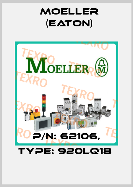 P/N: 62106, Type: 920LQ18  Moeller (Eaton)
