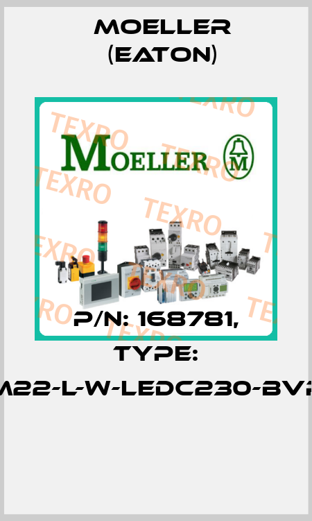 P/N: 168781, Type: M22-L-W-LEDC230-BVP  Moeller (Eaton)