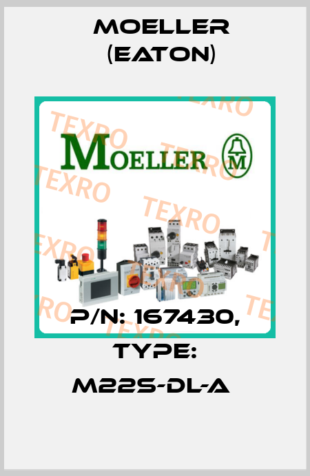 P/N: 167430, Type: M22S-DL-A  Moeller (Eaton)