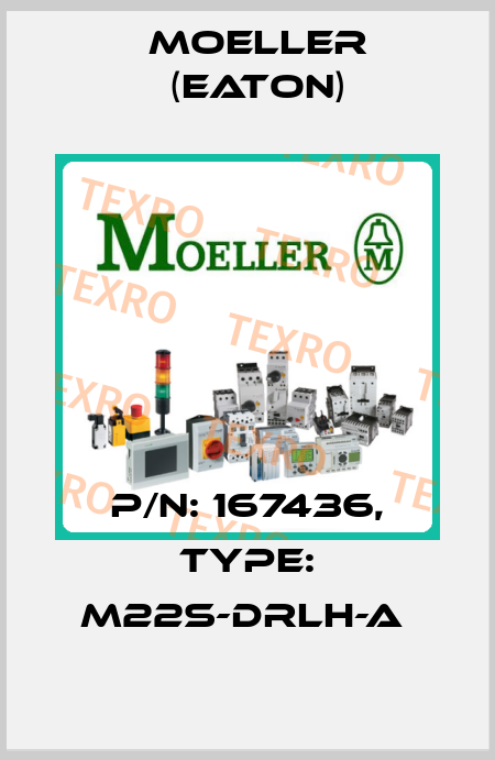 P/N: 167436, Type: M22S-DRLH-A  Moeller (Eaton)