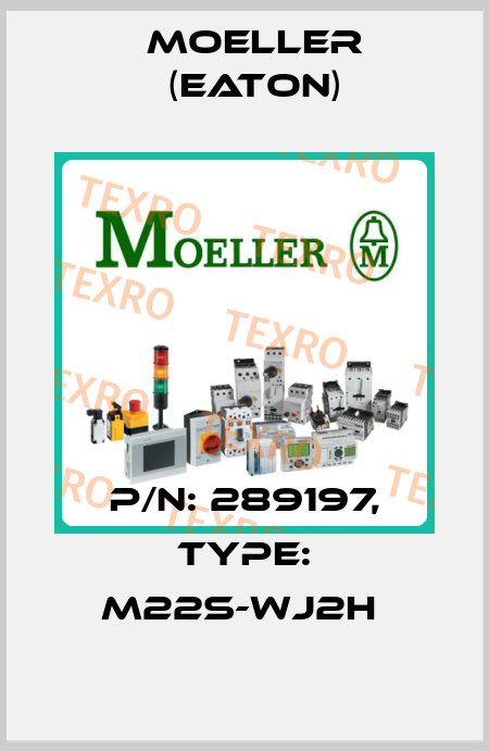 P/N: 289197, Type: M22S-WJ2H  Moeller (Eaton)