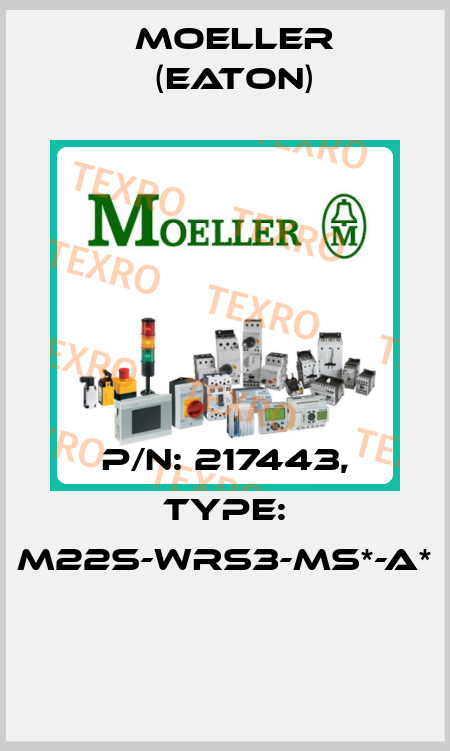 P/N: 217443, Type: M22S-WRS3-MS*-A*  Moeller (Eaton)