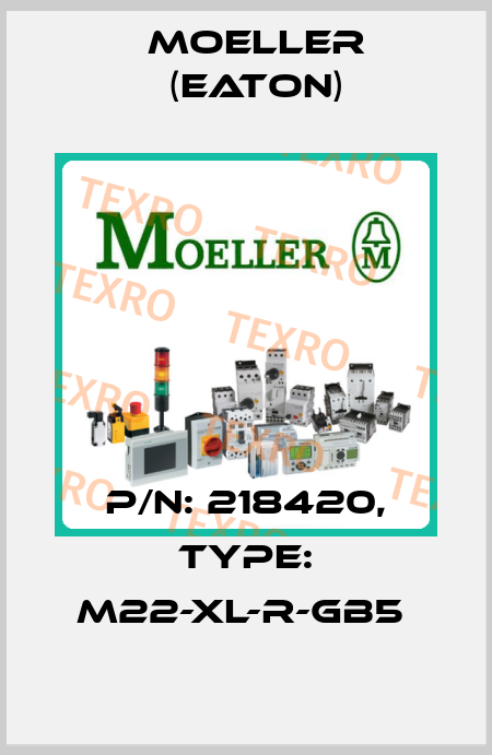 P/N: 218420, Type: M22-XL-R-GB5  Moeller (Eaton)