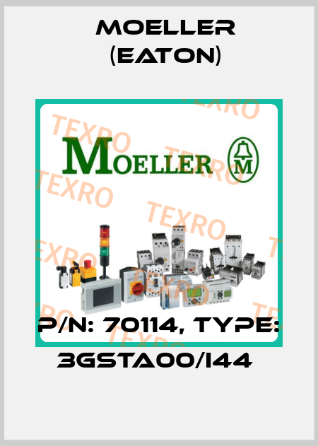 P/N: 70114, Type: 3GSTA00/I44  Moeller (Eaton)