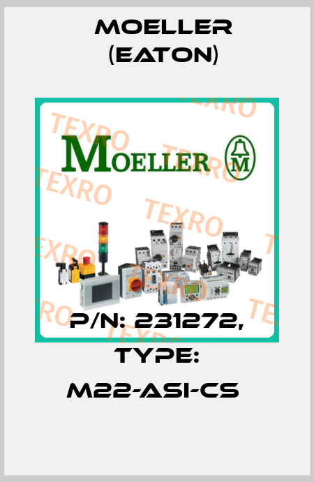 P/N: 231272, Type: M22-ASI-CS  Moeller (Eaton)