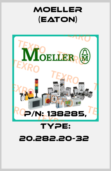 P/N: 138285, Type: 20.282.20-32  Moeller (Eaton)