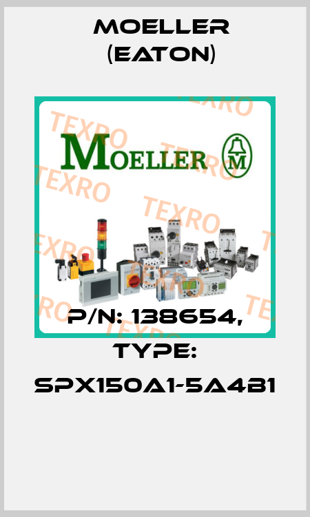 P/N: 138654, Type: SPX150A1-5A4B1  Moeller (Eaton)