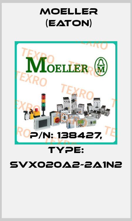 P/N: 138427, Type: SVX020A2-2A1N2  Moeller (Eaton)