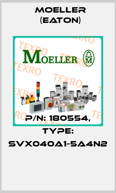 P/N: 180554, Type: SVX040A1-5A4N2  Moeller (Eaton)