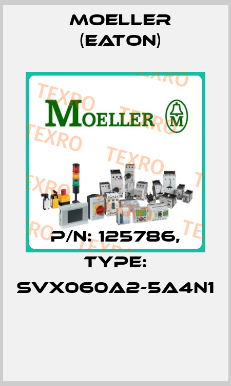 P/N: 125786, Type: SVX060A2-5A4N1  Moeller (Eaton)