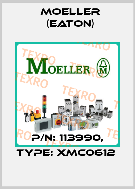 P/N: 113990, Type: XMC0612  Moeller (Eaton)