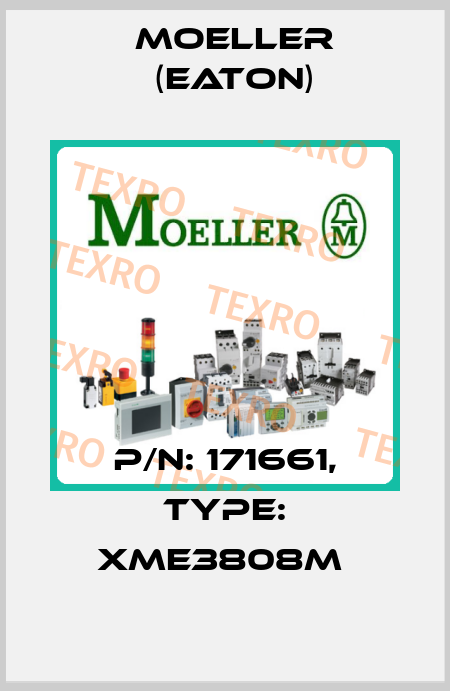 P/N: 171661, Type: XME3808M  Moeller (Eaton)