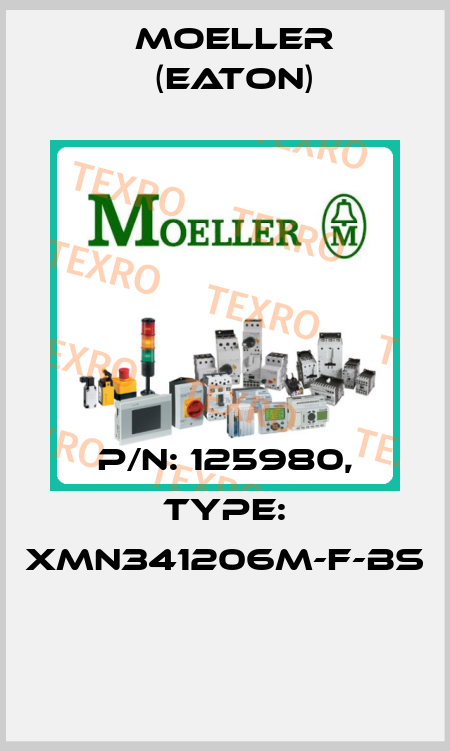 P/N: 125980, Type: XMN341206M-F-BS  Moeller (Eaton)