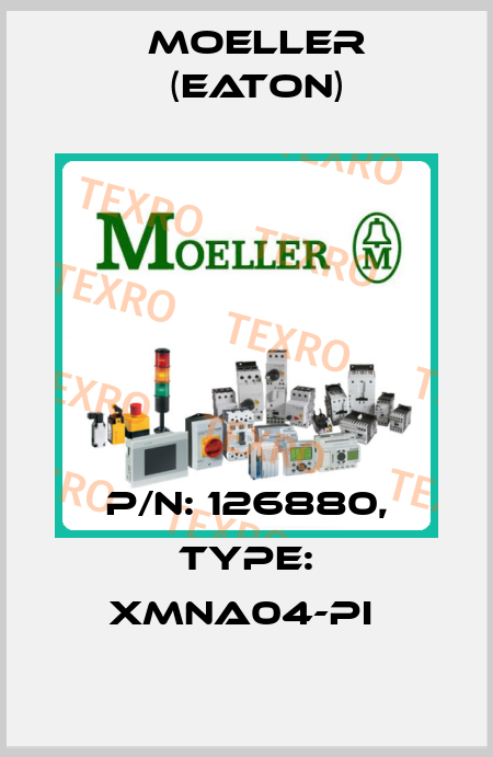 P/N: 126880, Type: XMNA04-PI  Moeller (Eaton)