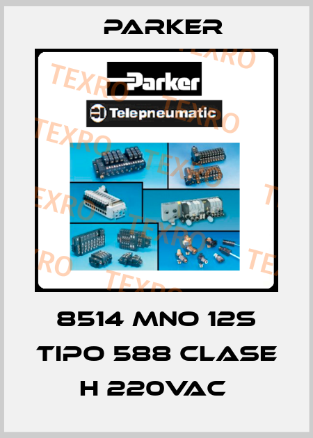 8514 MNO 12S TIPO 588 CLASE H 220VAC  Parker