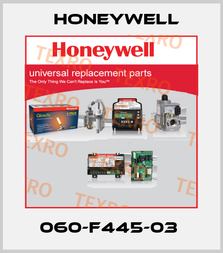060-F445-03  Honeywell