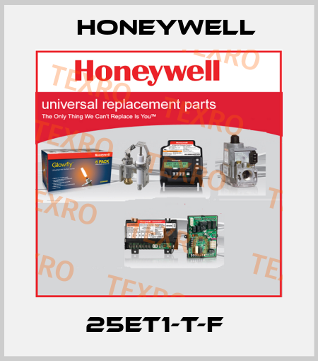 25ET1-T-F  Honeywell