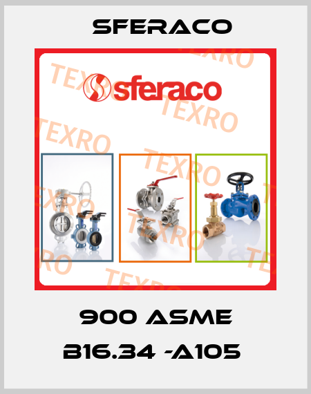 900 ASME B16.34 -A105  Sferaco
