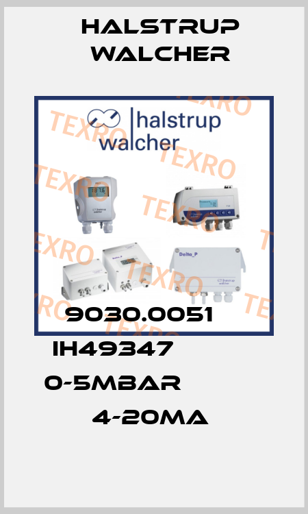 9030.0051     IH49347            0-5MBAR            4-20MA  Halstrup Walcher