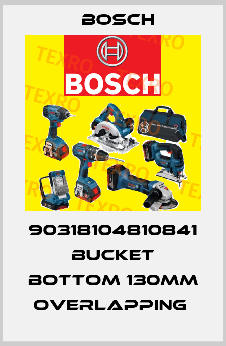 90318104810841 BUCKET BOTTOM 130MM OVERLAPPING  Bosch