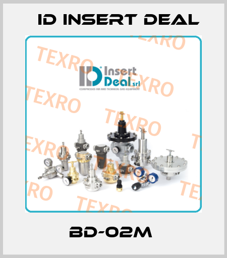BD-02M  ID Insert Deal