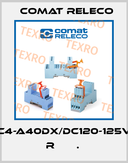 C4-A40DX/DC120-125V  R       .  Comat Releco