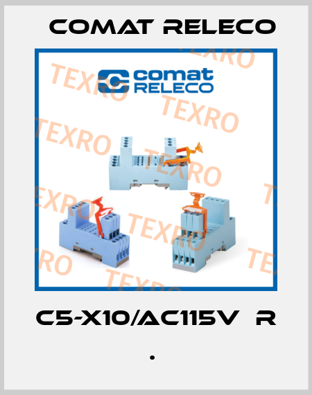C5-X10/AC115V  R             .  Comat Releco