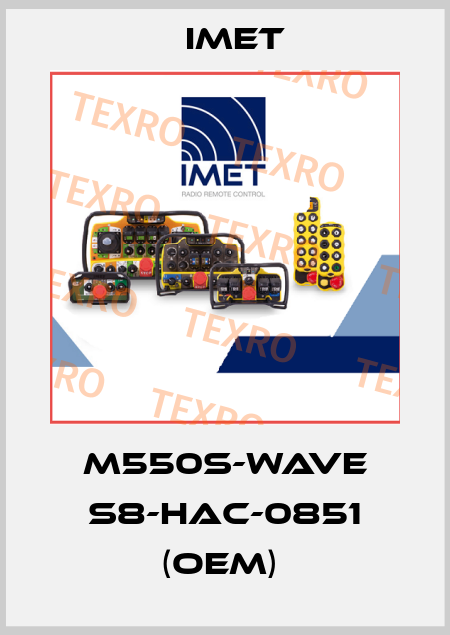 M550S-WAVE S8-HAC-0851 (OEM)  IMET