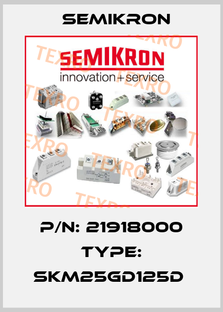 P/N: 21918000 Type: SKM25GD125D  Semikron