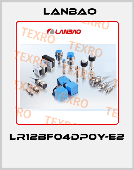 LR12BF04DP0Y-E2  LANBAO