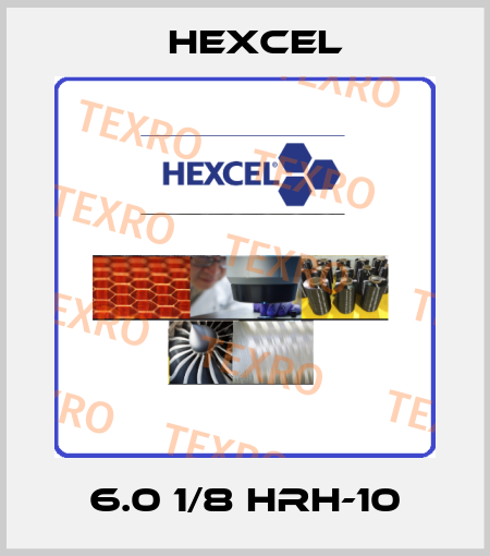 6.0 1/8 HRH-10 Hexcel