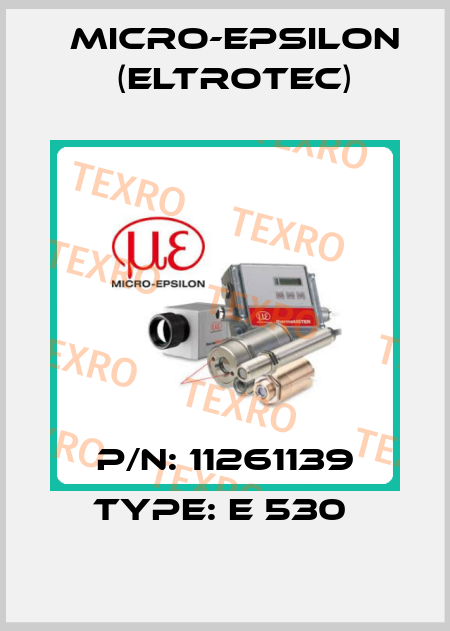 P/N: 11261139 Type: E 530  Micro-Epsilon (Eltrotec)