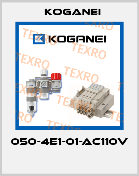 050-4E1-01-AC110V  Koganei