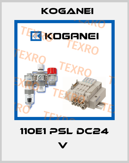 110E1 PSL DC24 V  Koganei