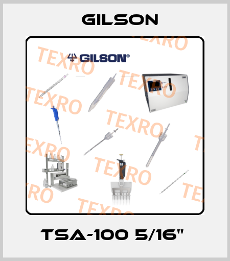 TSA-100 5/16"  Gilson