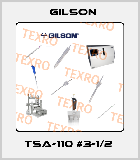 TSA-110 #3-1/2  Gilson