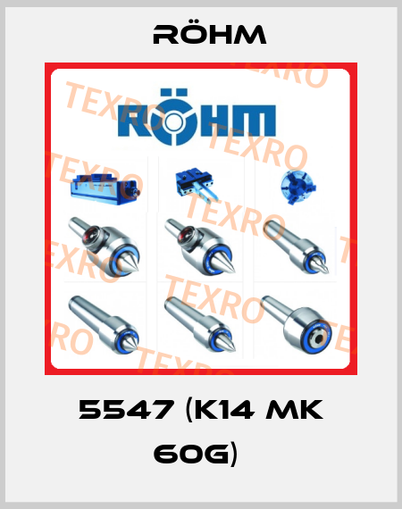 5547 (K14 MK 60G)  Röhm