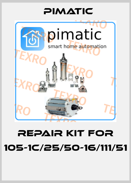 Repair kit for 105-1C/25/50-16/111/51  Pimatic
