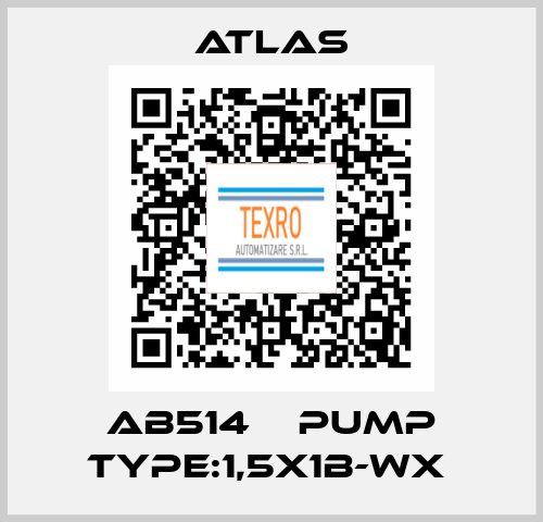 AB514    PUMP TYPE:1,5X1B-WX  Atlas