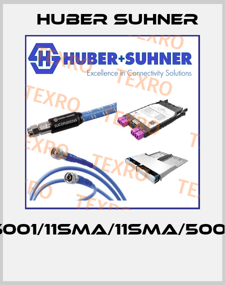 SM25001/11SMA/11SMA/500.0MM  Huber Suhner