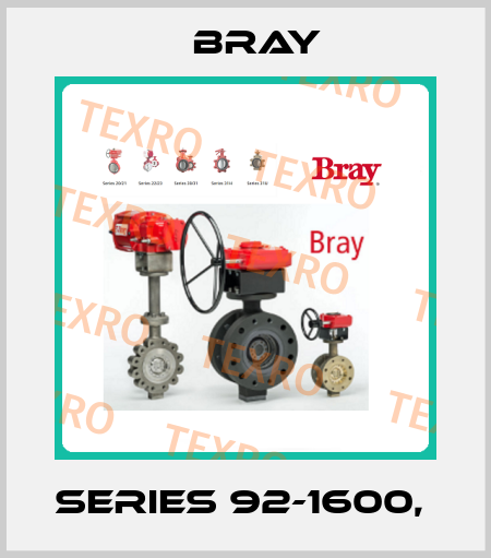 Series 92-1600,  Bray