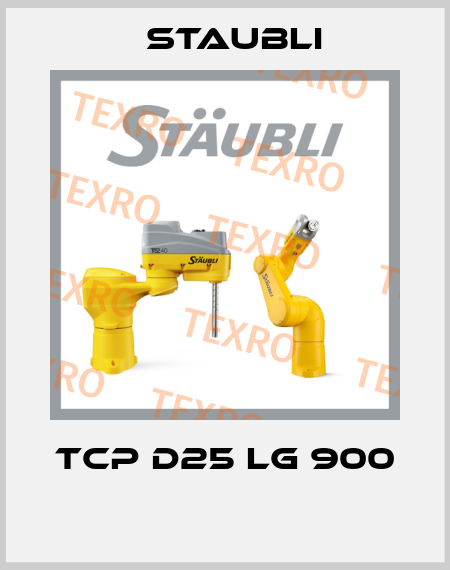 TCP D25 LG 900  Staubli