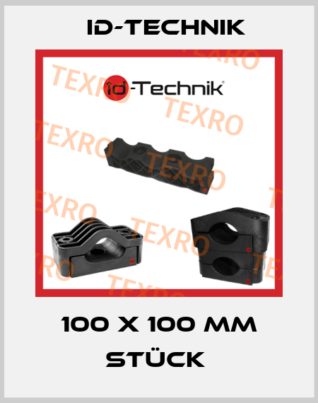 100 x 100 mm Stück  ID-Technik