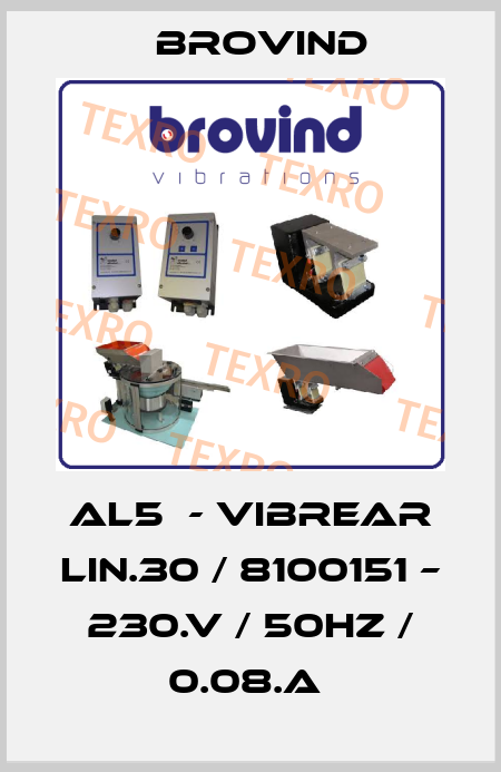 AL5  - VIBREAR LIN.30 / 8100151 – 230.V / 50HZ / 0.08.A  Brovind